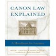 thumbnail image 1 of Canon Law Explained: A Handbook for Laymen, 1 of 1