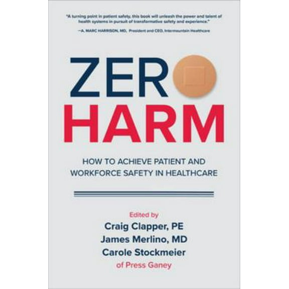 Pre-Owned Zero Harm: How to Achieve Patient and Workforce Safety in Healthcare (Hardcover) 1260440923 9781260440928