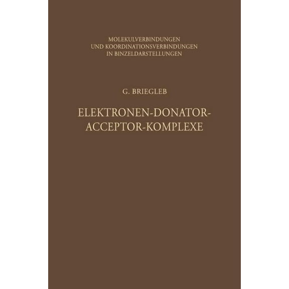 Molekülverbindungen Und Koordinationsver Elektronen-Donator-Acceptor-Komplexe, (Paperback)