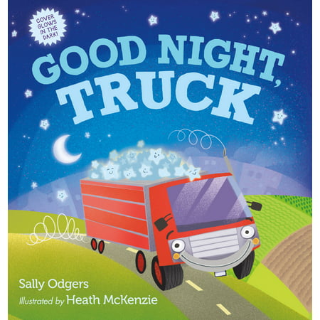 Good Night, Truck : A Picture Book (Good Night Best Friend)