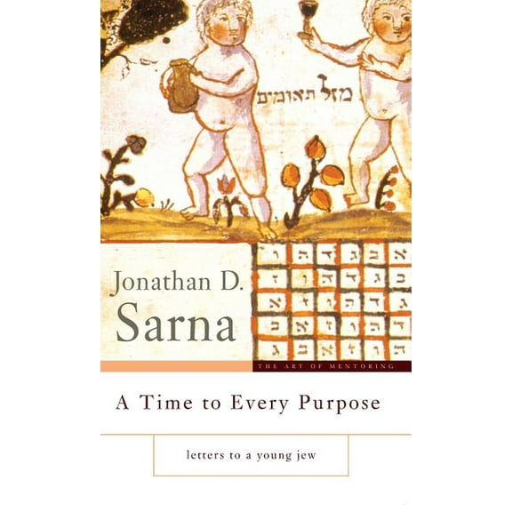 A Time to Every Purpose: Letters to a Young Jew, (Hardcover)