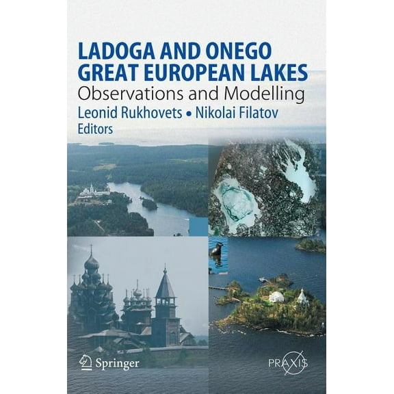 Ladoga and Onego - Great European Lakes: Observations and Modelling, (Hardcover)