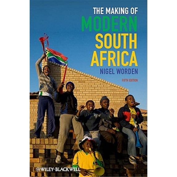 Pre-Owned The Making of Modern South Africa: Conquest, Apartheid, Democracy