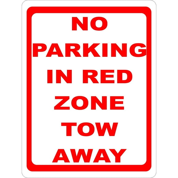 No Parking In Red Zone Tow Away Sign. 8x12 Metal.