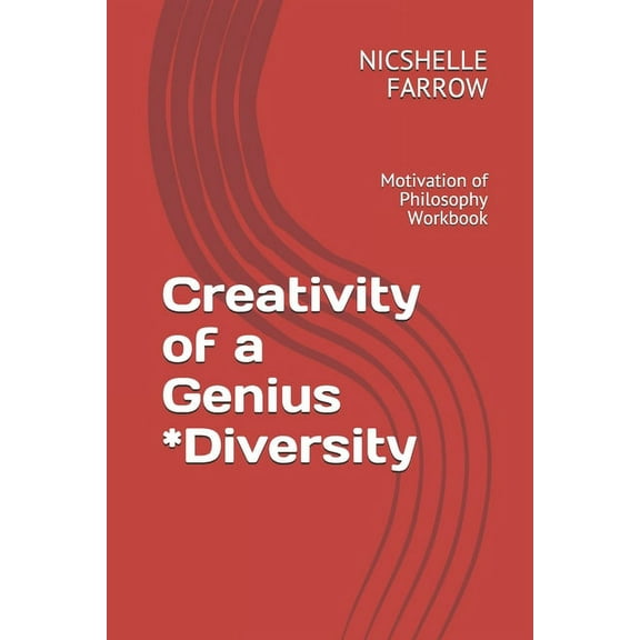 Teacher of the Year: Creativity of a Genius *Diversity: Motivation of Philosophy Workbook (Paperback)