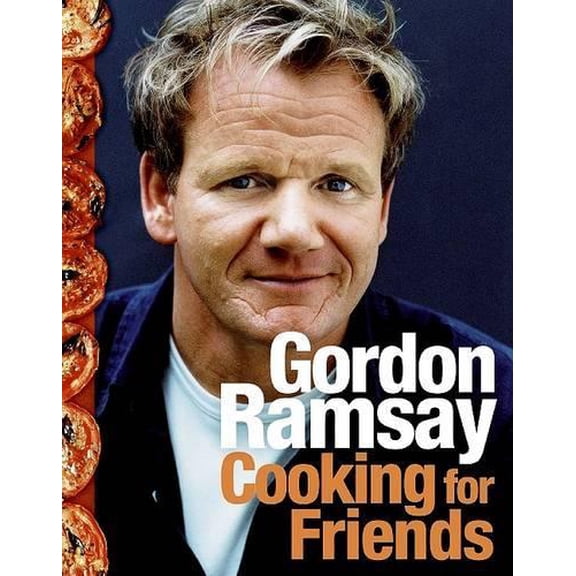 Pre-Owned Cooking for Friends: Over 100 Intimate Family Table Recipes from Michelin-Starred Chef Gordon Ramsay, 9780061435041, 006143504X, Hardcover, Illustrated edition