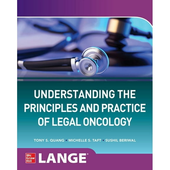 Understanding the Principles and Practice of Legal Oncology, (Paperback)