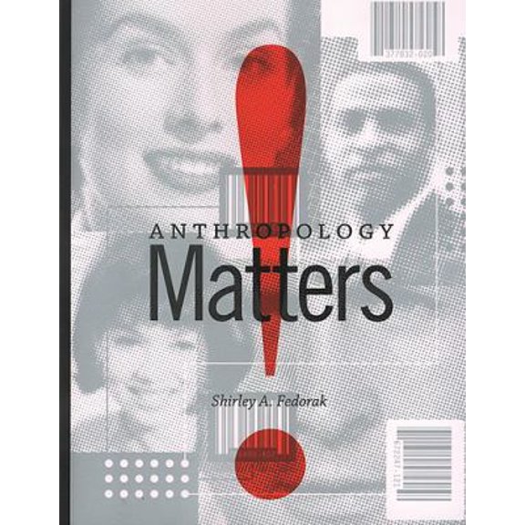 Pre-Owned Anthropology Matters! (Paperback) 1442601086 9781442601086