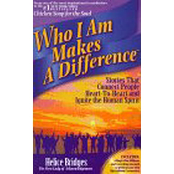 Pre-Owned Who I Am Makes a Difference: Stories That Connect People Heart-To-Heart and Ignite the Human Spirit with Other, 9780966068603, 0966068602, Paperback,