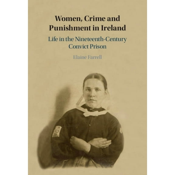 Women, Crime and Punishment in Ireland, (Hardcover)