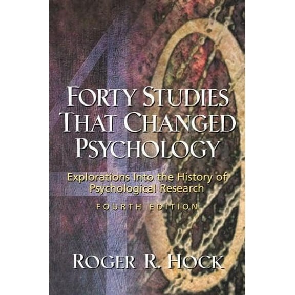 Pre-Owned Forty Studies That Changed Psychology: Explorations into the History of Psychological Research (4th Edition) (Paperback) 0130322636 9780130322630