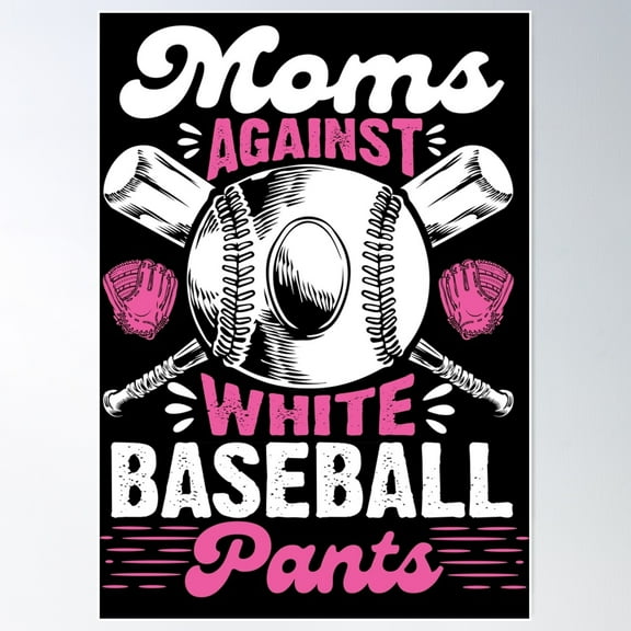 Moms Against White Baseball Pants Poster Wall Art, Modern Wall Decor For Living Room Bedroom, 8x12 UNFRAMED