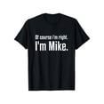 thumbnail image 1 of 【100 % algodón】Camiseta para hombre con las palabras "I'm Right I'm Mike" impresas. Camiseta de calle superior para hombre., 1 of 6