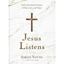 Sarah Young: Jesus Listens: Daily Devotional Prayers of Peace, Joy, and Hope (Hardcover)
