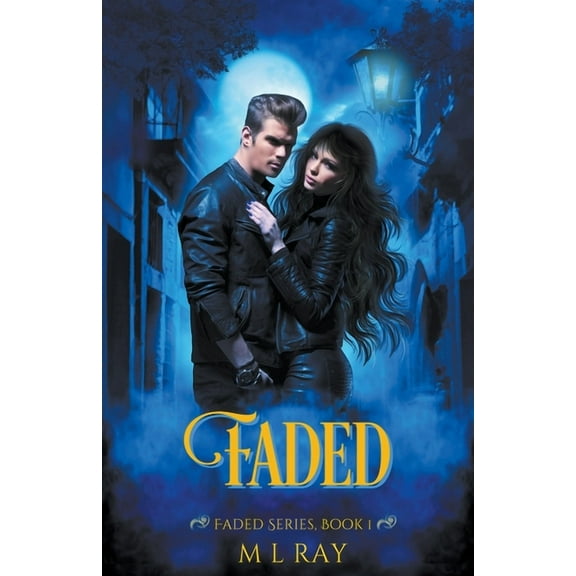 Faded Paranormal Romance Faded, Book 1, (Paperback)