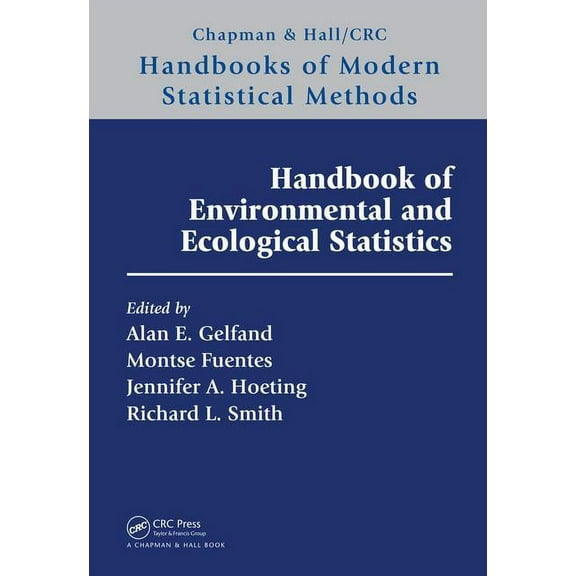 Chapman & Hall/CRC Handbooks of Modern S Handbook of Environmental and Ecological Statistics, (Hardcover)