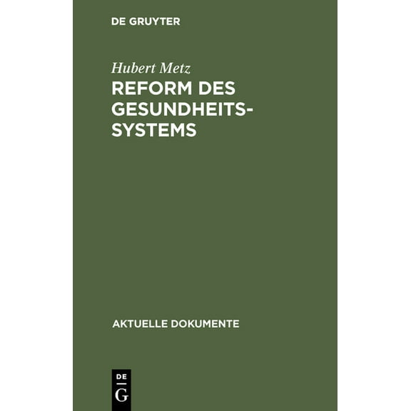 Aktuelle Dokumente Reform des Gesundheitssystems, (Hardcover)