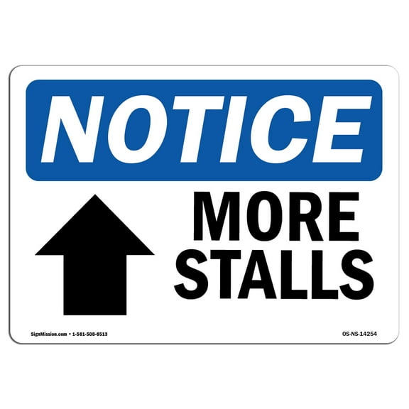 OSHA Notice Sign - More Stalls [Up Arrow] | Plastic Sign | Protect Your Business, Construction Site, Warehouse & Shop Area |  Made in the USA
