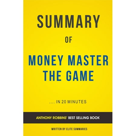 Summary of Money Master The Game: by Tony Robbins | Includes Analysis - (Best Tony Robbins Product)