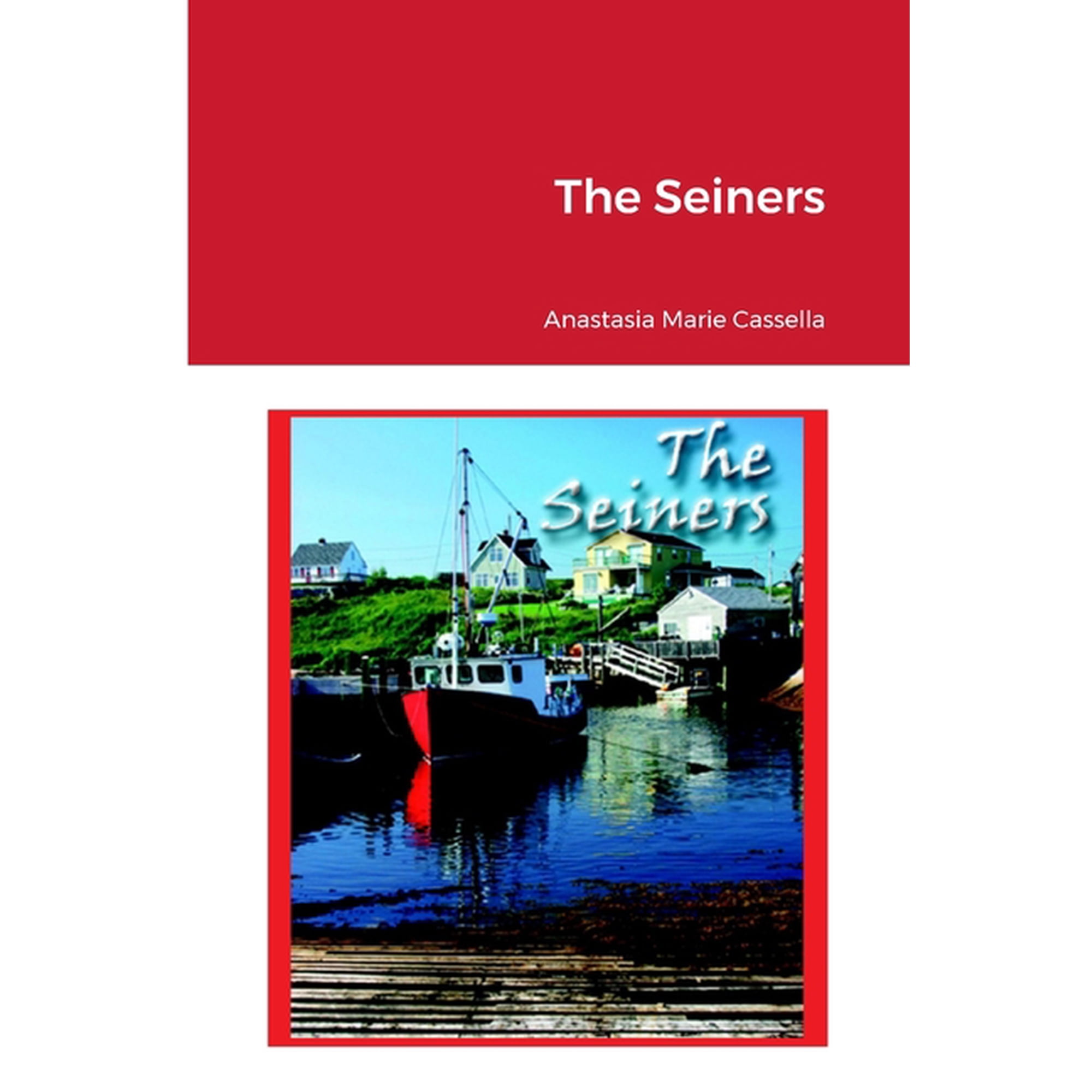 The Seiners by Anastasia Marie Cassella (Paperback)