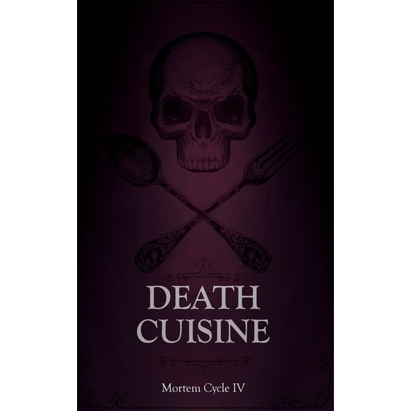 Mortem Cycle Death Cuisine, Book 1, (Paperback)