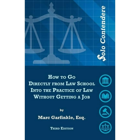 $olo Contendere: How to Go Directly from Law School into the Practice of Law - Without Getting a Job (Paperback)