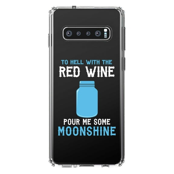 DistinctInk Clear Shockproof Hybrid Case for Samsung Galaxy S10  PLUS (6.4" Screen) - TPU Bumper Acrylic Back Tempered Glass Screen Protector - To Hell with Red Wine Pour Me Moonshine