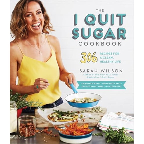 Pre-Owned The I Quit Sugar Cookbook: 306 Recipes for a Clean, Healthy Life (Paperback) 0553459155 9780553459159