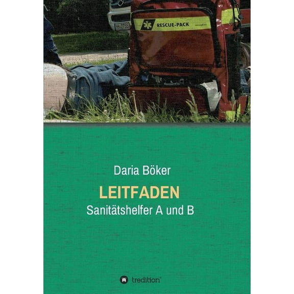 Leitfaden - Sanitätshelfer A und B, (Paperback)