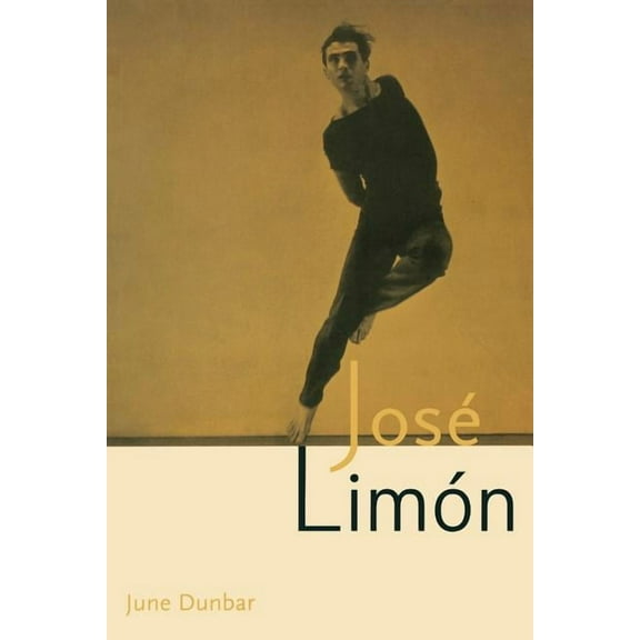 Choreography and Dance Studies Jose Limon: An Artist Re-viewed, (Paperback)