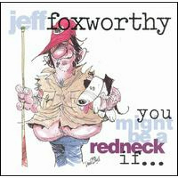 Pre-Owned You Might Be a Redneck If... (CD 0093624531425) by Jeff Foxworthy