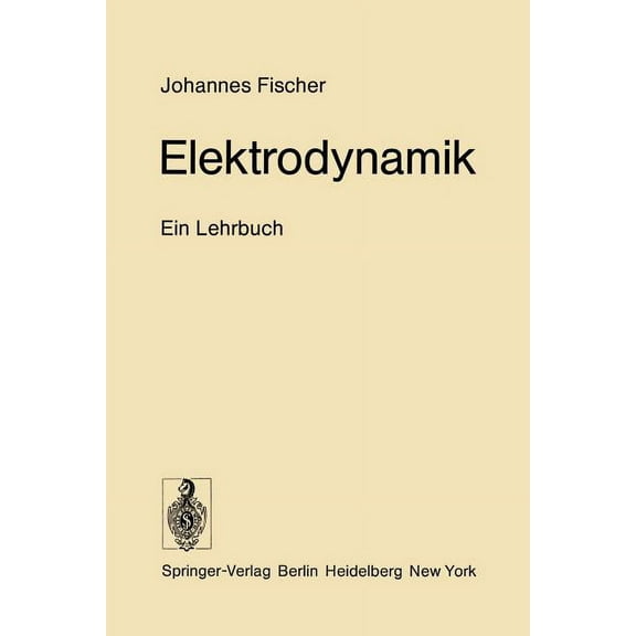 Elektrodynamik: Ein Lehrbuch, (Paperback)
