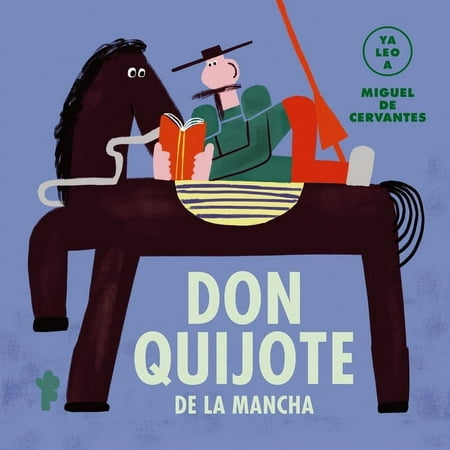 Ya leo a...: Don Quijote de la Mancha (Board book)
