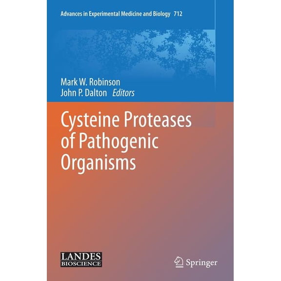 Advances in Experimental Medicine and Bi Cysteine Proteases of Pathogenic Organisms, Book 712, (Hardcover)