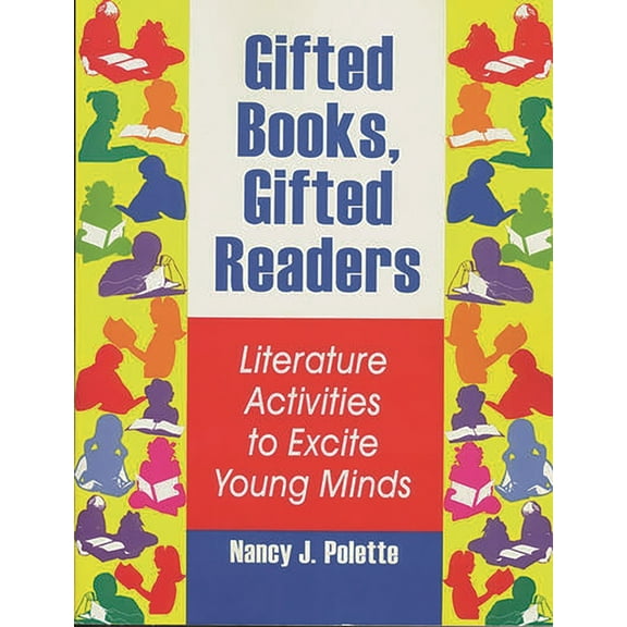 Gifted Books, Gifted Readers: Literature Activities to Excite Young Minds, (Paperback)