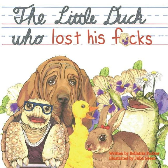 The Little Duck Who Lost His F*cks (Paperback)
