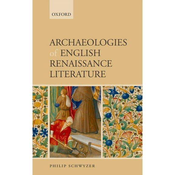Archaeologies of English Renaissance Literature, (Hardcover)