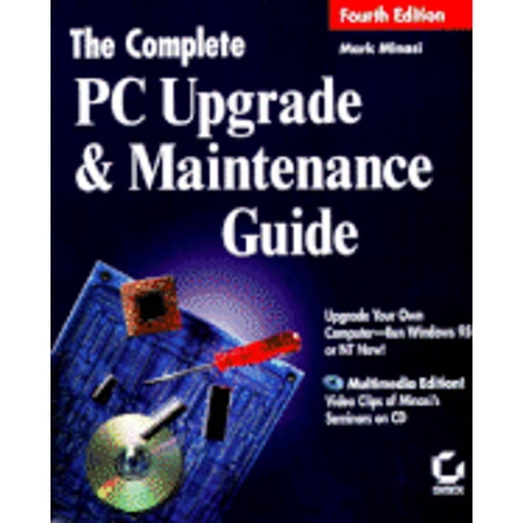 Pre-Owned Complete PC Upgrade & Maintenance Guide: The Complete PC Upgrade and Maintenance Guide (Edition 4) (Paperback)