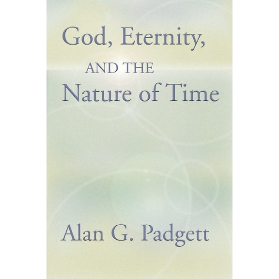 God, Eternity and the Nature of Time (Paperback)