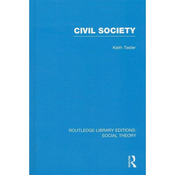 Routledge Library Editions: Social Theor Civil Society, Book 11, (Hardcover)