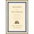 thumbnail image 2 of Inerrancy and the Gospels : A God-Centered Approach to the Challenges of Harmonization, 2 of 2