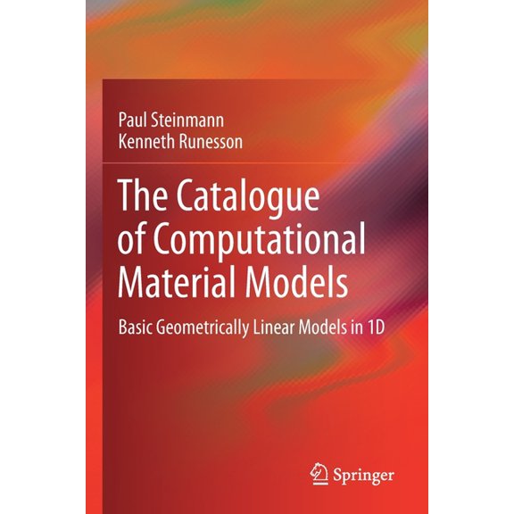 The Catalogue of Computational Material Models: Basic Geometrically Linear Models in 1d, (Paperback)