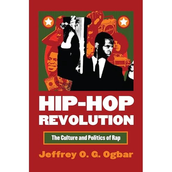 Pre-Owned Hip-Hop Revolution: The Culture and Politics of Rap (Paperback) 0700616519 9780700616510