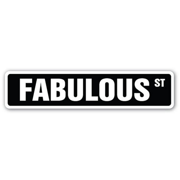 FABULOUS Street Sign amazing great best exceptionally marvelous | Indoor/Outdoor | 24" Wide