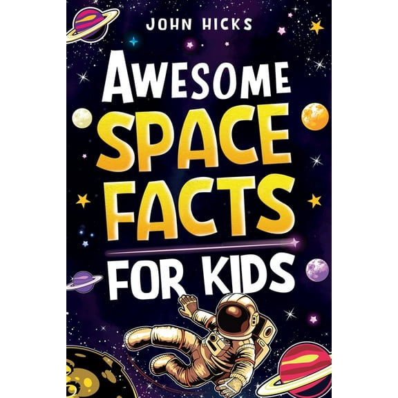 Awesome Space Facts for Kids, (Paperback)