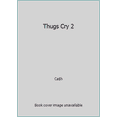 thumbnail image 1 of Pre-Owned Thugs Cry 2 (Paperback) 0990428044 9780990428046, 1 of 1