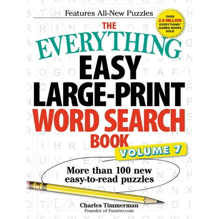 The Everything Easy Large-Print Word Search Book, Volume 7 : More Than 100 New Easy-to-read (Best Windows 7 Search Program)