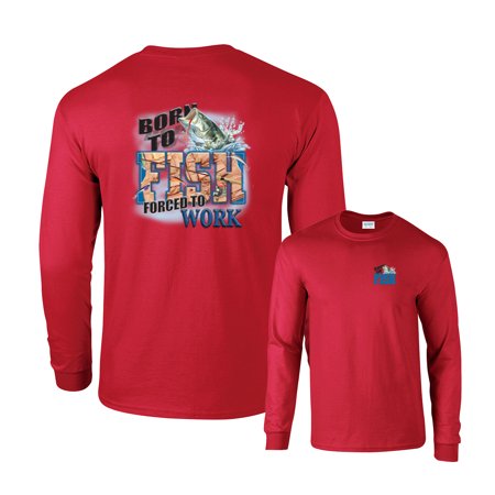 Fish Print Tee - Born To Fish Forced To Work Fishing Long Sleeve T-Shirt