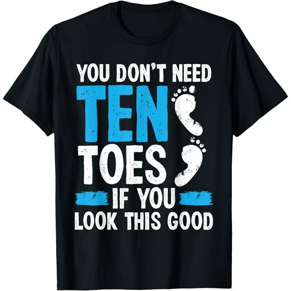 t-shirt Toe Amputee Look this good Funny Amputated Toe Survivor T-Shirt mens，black，women，funny，men，journey，Crew Neck, Short Sleeve,printing