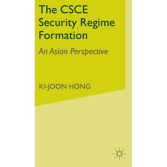 The CSCE Security Regime Formation: An Asian Perspective, (Hardcover)